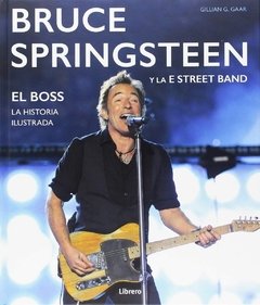 Bruce Springsteen y la Street Band - Gillian G. Gaar - Libro