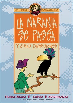 La naranja se pasea y otras diversiones - Daniel Omar Carbajal - Libro