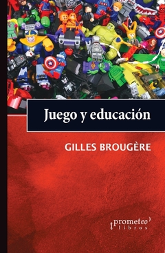 Juegos y educación - Gilles Brougére