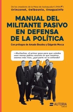 Manual del militante pasivo en defensa de la política - Libro