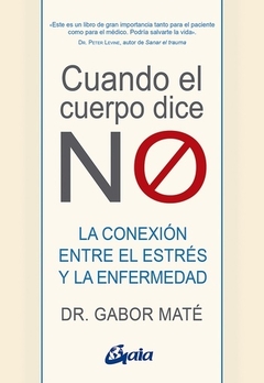 Cuando el cuerpo dice NO - Dr. Gabor Naté