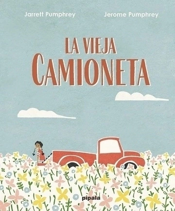 La vieja camioneta - Jarret Pumphrey / Jerome Pumphrey