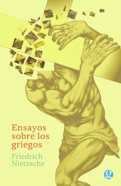 Ensayos sobre los griegos - Friedrich Nietzsche - Libro