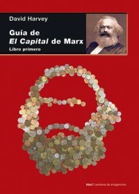 Guía de El Capital de Marx - David Harvey - Libro Primero