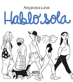 Hablo sola - Alejandra Lunik