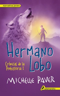 Hermano Lobo - Crónicas de la Prehistoria I - Michelle Paver - Libro