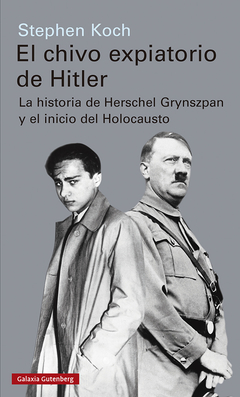 El chivo expiatorio de Hitler - Stephen Koch - Libro