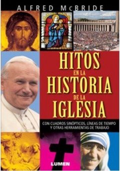 Hitos en la Historia de la Iglesia - Alfred Mc Bride - Libro