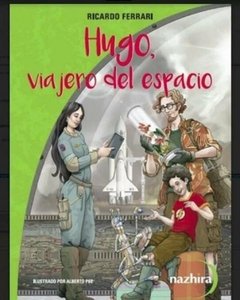 Hugo, viajero del espacio - Héctor Ferrari - Libro