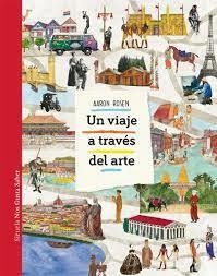 Un Viaje A Través Del Arte - Aaron Rosen