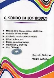 El sonido de los modos - Marcelo Bettoni / Mauro Lassos - Libro