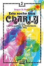 Esta noche toca Charly - Roque Di Pietro - Libro