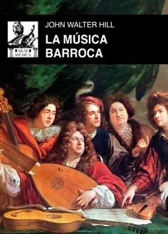 La música barroca - John Walter Hill