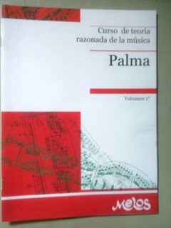 Athos Palma: Curso de teoría razonada de la música Vol. 1