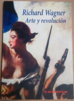Arte y Revolución - Richard Wagner - Libro