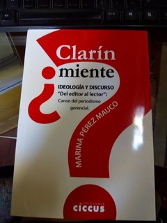 ¿Clarín miente? - Marina Pérez Mauco - Libro