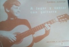 A jugar y cantar con la guitarra - Libro 3 - Gainza / Kantor