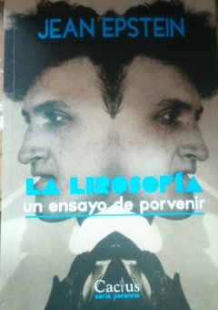 La lirosofía un ensayo de porvenir - Jean Epstein - Libro