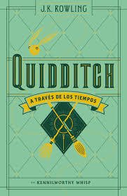 Quidditch a través de los tiempos - J. K.Rowling - Libro