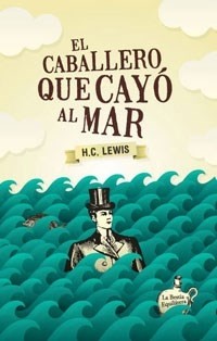 La bestia que cayo al mar - H.C. Lewis - Libro