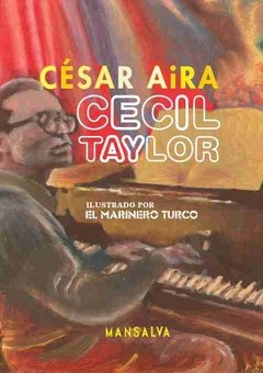 Cecil Taylor - César Aira - Libro