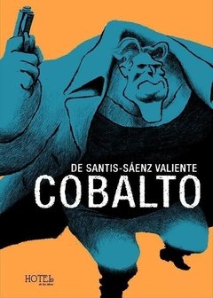 Cobalto - De Santis / Saenz Valiente - Libro (Historieta)