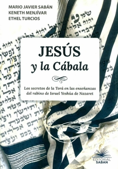 Jesús y la Cábala - Mario Javier Sabán / Keneth Menjivar / Ethel Turcios