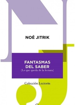 Fantasmas del saber - Noé Jitrik - Libro