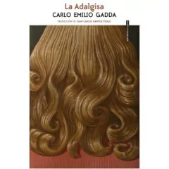 La Adalgisa - Carlo Emilio Gadda - Libro