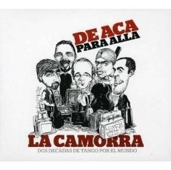 La Camorra: De acá para allá - CD