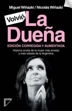 Volvió La Dueña - Miguel y Nicolás Wiñazki - Libro