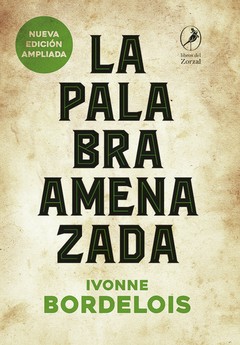 La palabra amenazada - Ivonne Bordelois - Libro