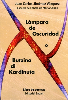 Lámpara de oscuridad o Butzina di Kardinuta - Juan Carlos Jiménez Vázquez