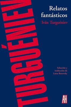 Relatos fantásticos - Iván Turguéniev - Libro