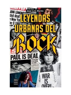 Leyendas urbanas del rock - José Luis Martin -Libro