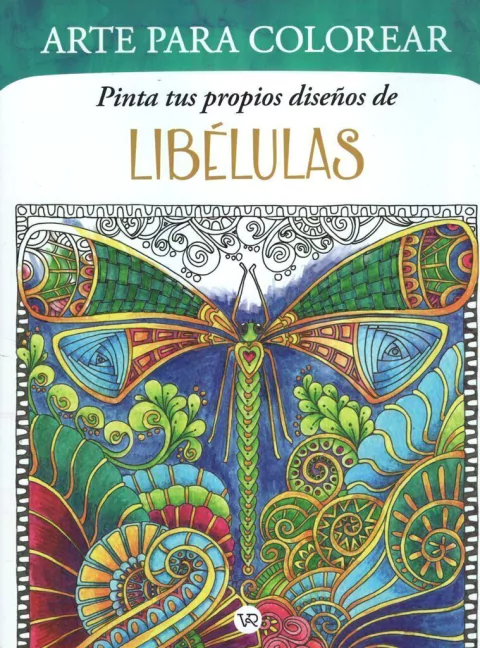 Arte para colorear - Pinta tus propios diseños de libélulas - Libro ( p/colorear )