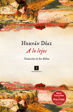 A lo lejos - Hernán Díaz - Libro