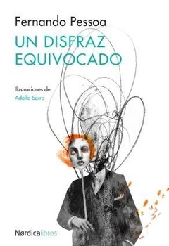 Un disfraz equivocado - Fernando Pessoa - Libro