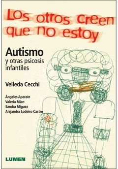 Los otros creen que no estoy - Autismo - Velleda Cecchi - Libro