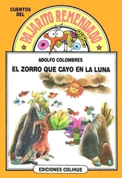 El zorro que cayó en la luna - Adolfo Colombres - Libro