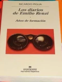 Los diarios de Emilio Renzi - Años de formación - Ricardo Piglia - Libro - buy online