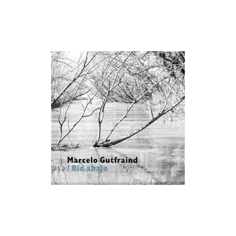 Marcelo Gutfrain: Río abajo - CD