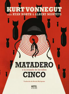 Matadero cinco - Kurt Vonnegut / Ryan North & Albert Monteys