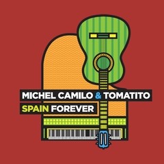 Michel Camilo & Tomatito - Spain Forever - CD