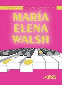 María Elena Walsh - Álbum para órgano eléctrico