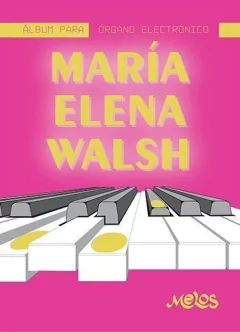María Elena Walsh - Álbum para órgano eléctrico