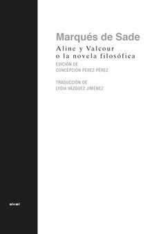 Aline y Valcour, o la novela filosófica - Marqués de Sade