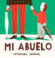 Mi abuelo - Catarina Sobral - Libro