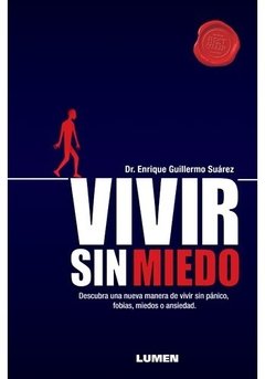 Vivir sin miedo - Dr. Enrique G. Suárez - Libro