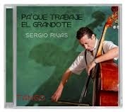 Sergio Rivas: Pa´ que trabaje el grandote - CD - buy online